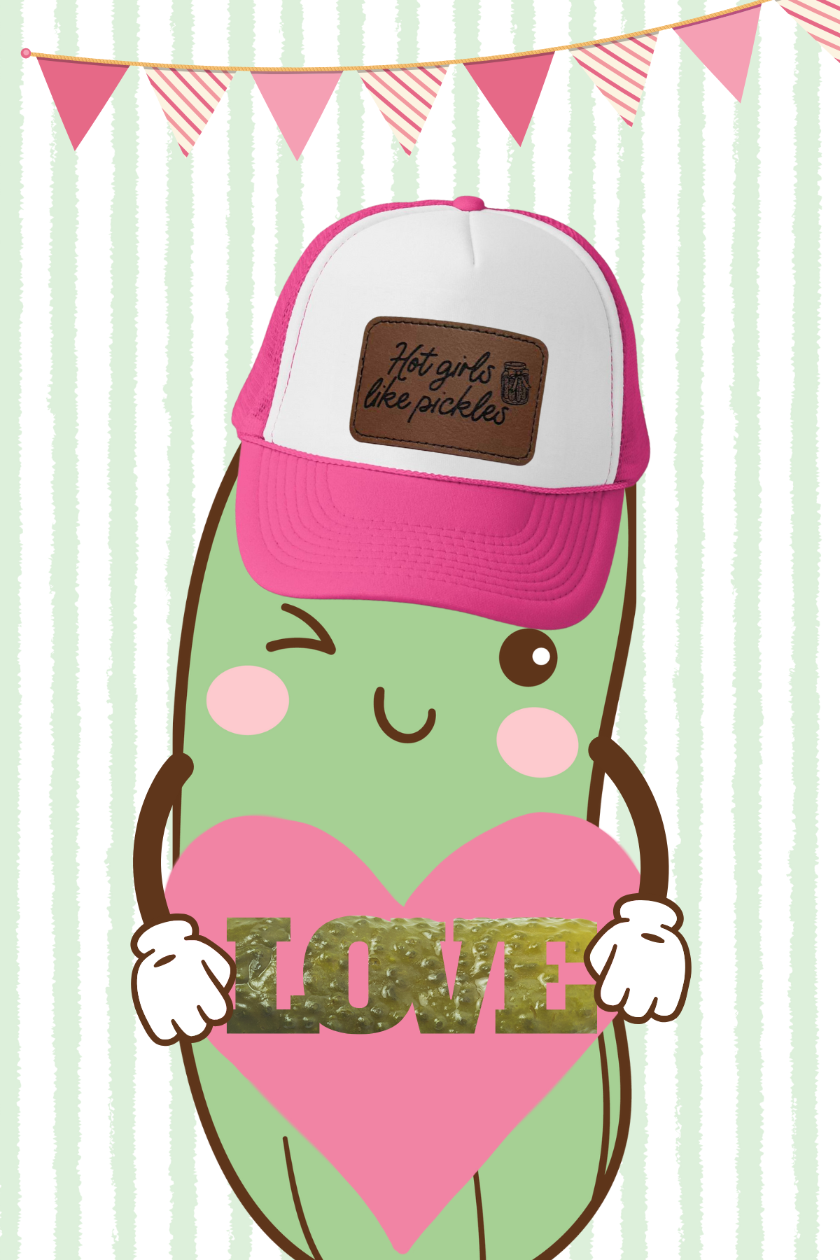 Hot Girls Like Pickles Trucker Hat- Pink and Green Color Choices-Pickle Fest