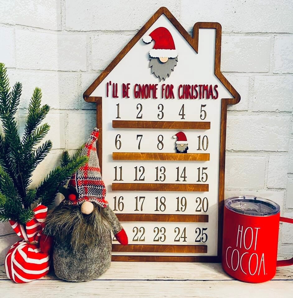 Christmas count down sign- Ill be gnome for Christmas sign- Christmas sign