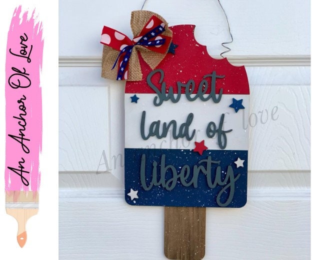 Fourth of July Popsicle door hanger -Uncle Sam - Sweet Land Of Liberty -Firework Sign-Celebration -patriotic door hanger