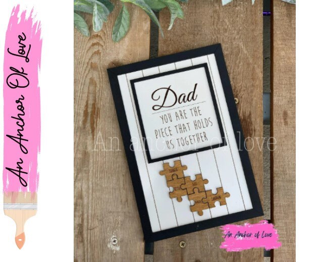 Personalized dad Puzzle Sign/ Father's Day Gift/Dad You are the Piece that Holds us Together Puzzle
