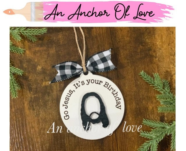 Go Jesus, its your birthday ornament