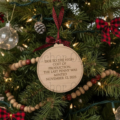 Commemorative Penny Ornament- WITH penny - The Year We Lost Our Cents 2025 - ships in 1-3 business days
