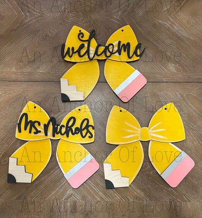 Bow shaped Pencil -Welcome Sign -teachers pencil sign; classroom decor; teacher's door; back to school gift