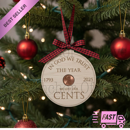 Commemorative Penny Ornament- WITH penny - The Year We Lost Our Cents 2025 - ships in 1-3 business days