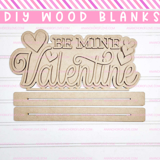 Laser cut wooden blank cutout- be mine valentine shelf sitter DIY