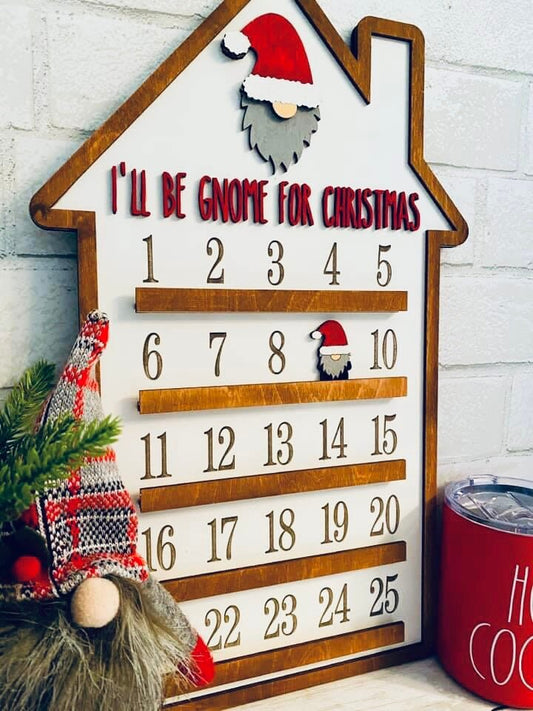 Christmas count down sign- Ill be gnome for Christmas sign- Christmas sign