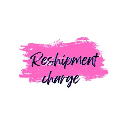 Reshipment charge for orders returned to sender
