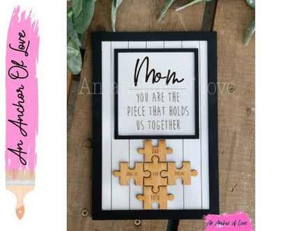 Personalized Mom Puzzle Sign/ Mothers Day/Mom You are the Piece that Holds us Together Puzzle/