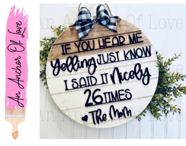 If you hear me yelling door hanger/ Funny door hanger/ Funny sign/ Wooden door hanger/ Mom door hanger/ Mom sign