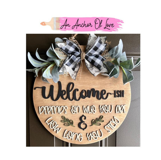 Welcome-ish (Depends who you are) Funny Front Door Sign Welcome Sign Laser Cut Wood Welcome Sign Custom Welcome Sign Farmhouse Welcome Sign