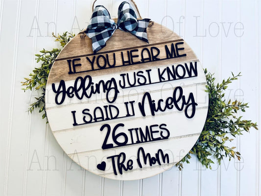 If you hear me yelling door hanger/ Funny door hanger/ Funny sign/ Wooden door hanger/ Mom door hanger/ Mom sign