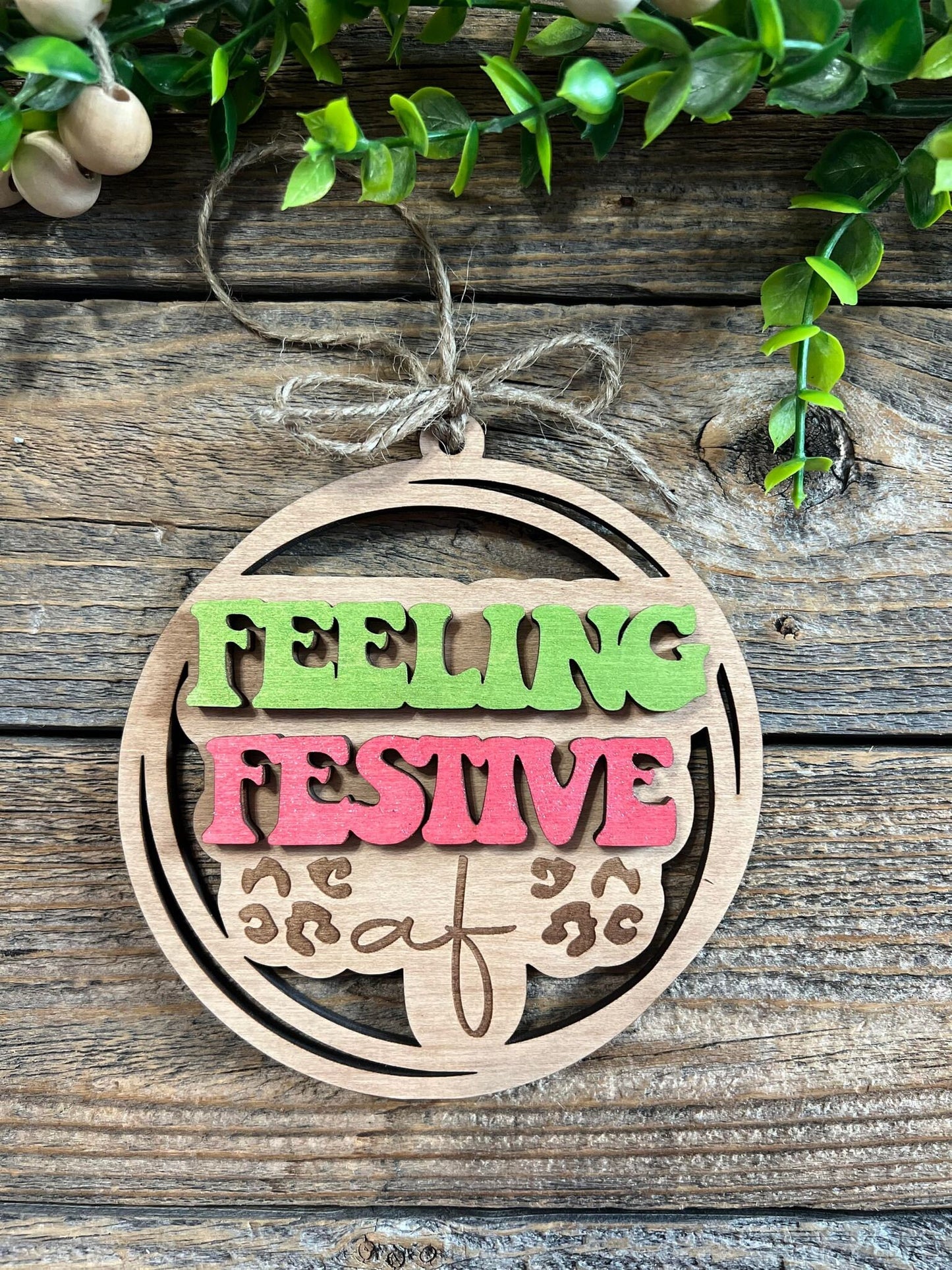 Feeling Festive gag gift Christmas Ornament /Wooden Ornament/ Ornament- White Elephant Gift