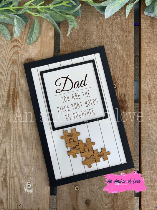 Personalized dad Puzzle Sign/ Father's Day Gift/Dad You are the Piece that Holds us Together Puzzle