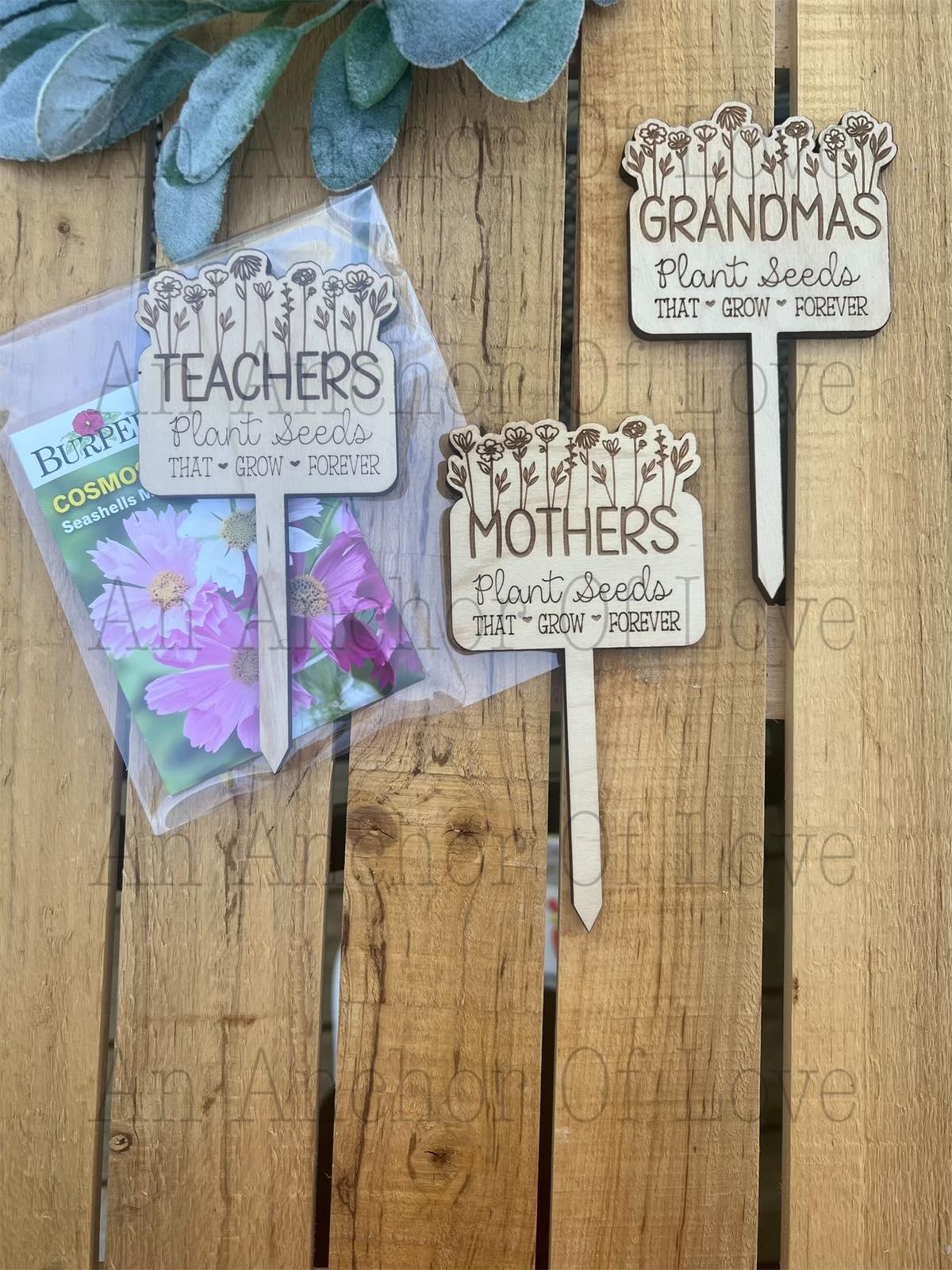 Teacher plant Stake / Seeds / Mothers Day / Flowers / Floral / Teachers Plant Seeds / End of Year / Teacher Appreciation